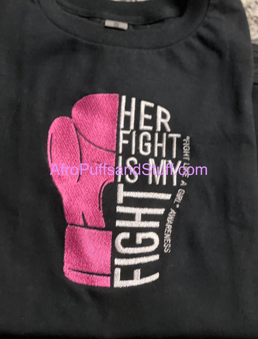 Her Fight Is My FIght | Cancer Embroidery Design Shirt/Sweatshirt