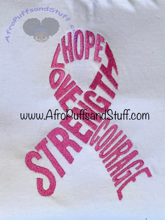Hope Strength Love Courage Pink Ribbon T-Shirt | Breast Cancer Awareness Embroidered Tee